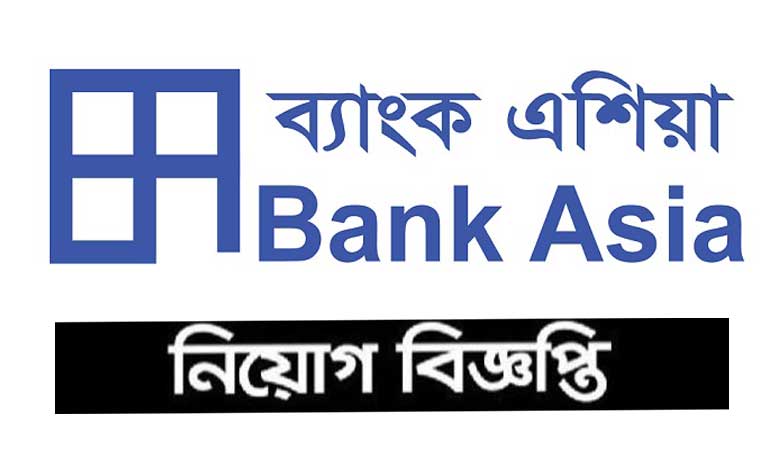 ব্যাংক এশিয়া নিয়োগ বিজ্ঞপ্তি ২০২২ | New Bank job